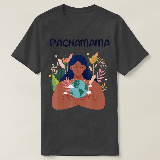 Pachamama Mother Earth Nature Environmentalist Lat T-Shirt (Design Front)