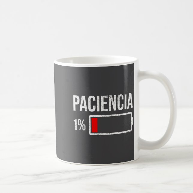 Paciencia 1% Patience At 1% Low Battery Funny Humo Coffee Mug (Right)
