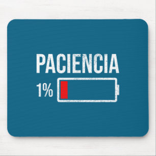 Paciencia 1% Patience At 1% Low Battery Funny Humo Mouse Pad