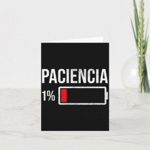 Paciencia 1 Patience At 1 Low Battery Funny Humour Card