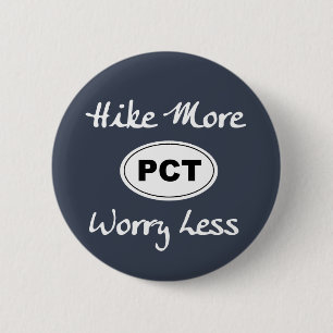 Pacific Crest Trail Hike More Worry Less Button