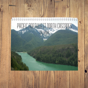 Pacific Northwest North Cascades Photographic Calendar