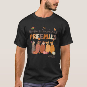 Pacifiers Pumpkin And Freemies Fall Nicu Nurse Hal T-Shirt