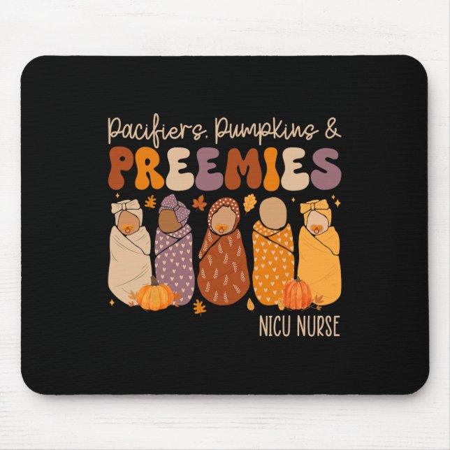 Pacifiers Pumpkins And Preemies Fall Nicu Nurse Ha Mouse Pad (Front)