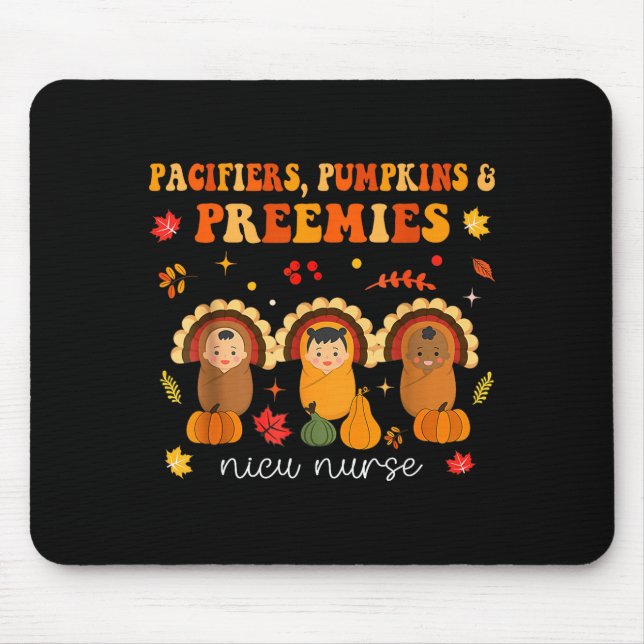 Pacifiers Pumpkins Preemies Nicu Nurse Gift  Mouse Pad (Front)