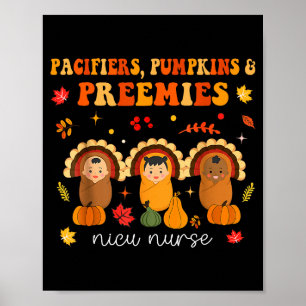 Pacifiers Pumpkins Preemies Nicu Nurse Gift Poster
