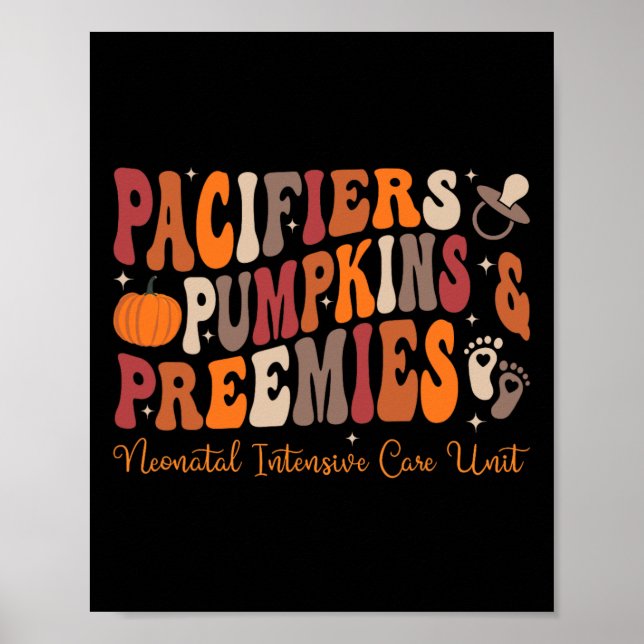 Pacifiers Pumpkins Preemies Nicu Nurse Halloween N Poster (Front)