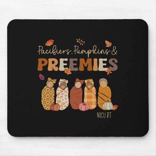 Pacifiers Pumpkins Preemies Nicu Rt Fall Thanksgiv Mouse Pad (Front)
