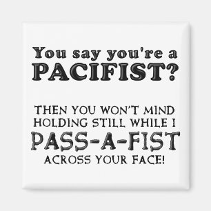 Pacifist Pass A Fist Funny Fridge Magnet