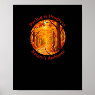 Pacing Is Progress Self-care - Nature Walk Gift Poster