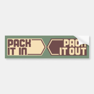 Pack It In, Pack It Out Bumper Sticker