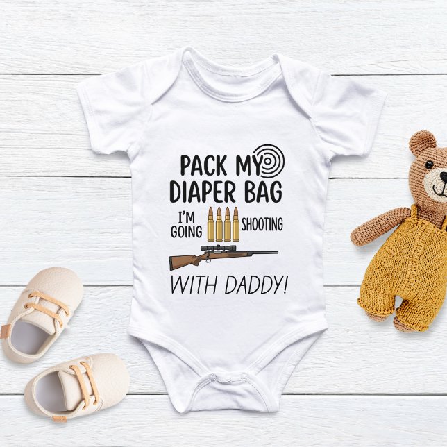 Pack My Diaper Bag I'm Going Shooting With Daddy Baby Bodysuit (Creator Uploaded)