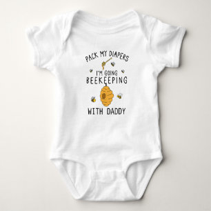 Pack my Diapers I'm Going Beekeeping With Daddy Baby Bodysuit