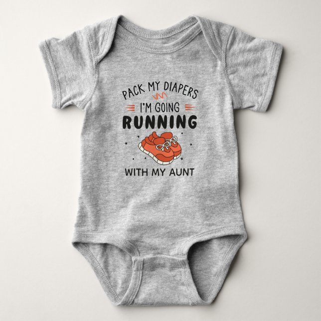 Pack My Diapers I'm Going Running with My Aunt Baby Bodysuit (Front)