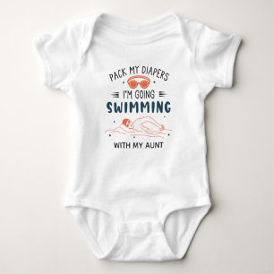 Pack My Diapers I'm Going Swimming with My Aunt Baby Bodysuit