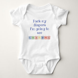 Pack my Diapers I'm Going to See Grandma Fun Quote Baby Bodysuit