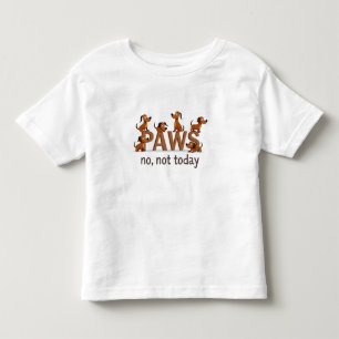 Pack of Paws: Fun Dog Squad - "No, Not Today" Toddler T-Shirt