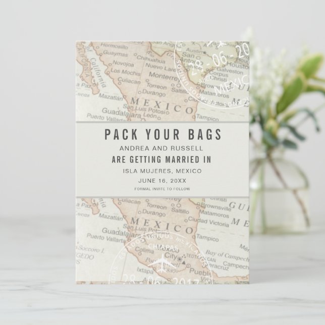 Pack Your Bags Mexico Map Destination Wedding Save The Date (Standing Front)
