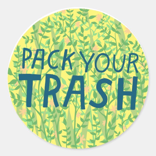 PACK YOUR TRASH No Littering Circle Art Classic Round Sticker (Front)