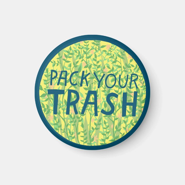 PACK YOUR TRASH No Littering Circle Art Magnet (Front)
