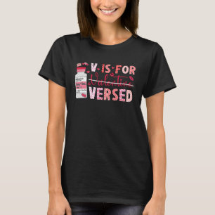 PACU CRNA ICU ER Nurse Valentines Day V Is For Ver T-Shirt