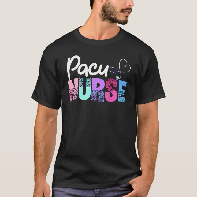 PACU Nurse Crew Cute Post Anesthesia Care Unit PAC T-Shirt (Front)