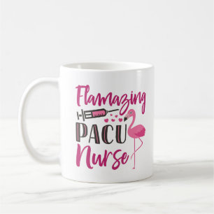 PACU Nurse Flamingo Nurse's Week Appreciation Gift Coffee Mug