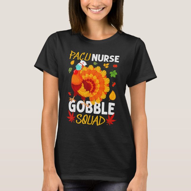 Pacu Nurse Gobble Squad Turkey Face Mask Thanksgiv T-Shirt (Front)