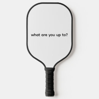 pad what are you up to golf what about you pickleball paddle