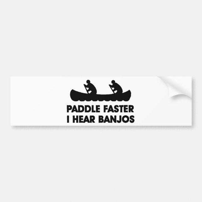 Paddle Faster I Hear Banjo's Bumper Sticker (Front)