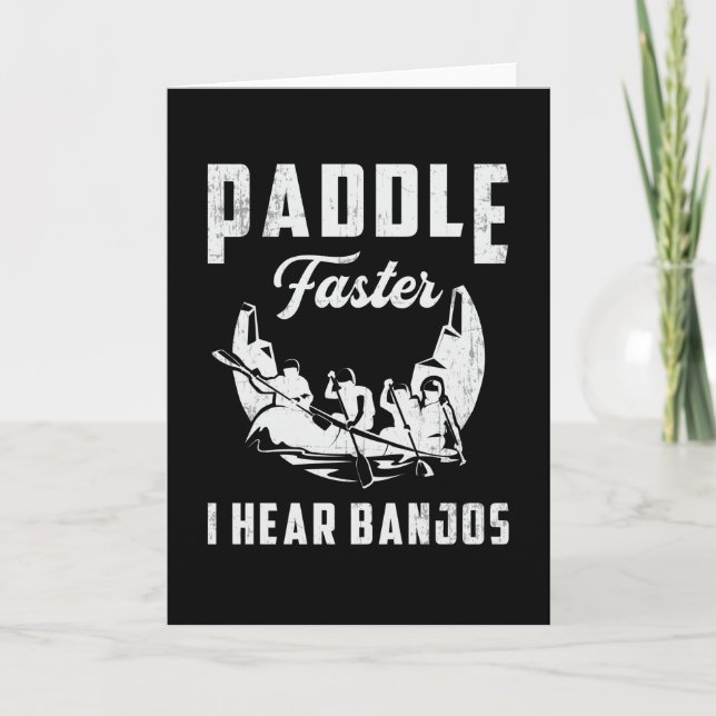 Paddle Faster I Hear Banjos Canoe Boat Boating Card (Front)