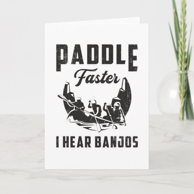 Paddle Faster I Hear Banjos Canoe Boat River Funny Card (Front)