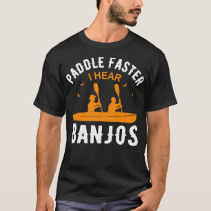 Paddle Faster I Hear Banjos Vintage T-Shirt