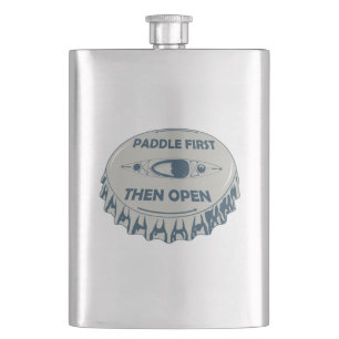Paddle First Then Open Hip Flask