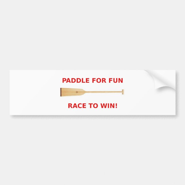Paddle for Fun, Race to Win! Bumper Sticker (Front)