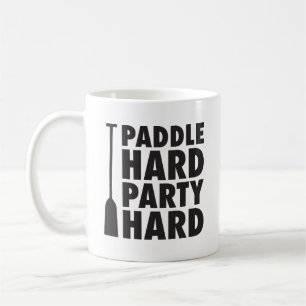 Paddle Hard, Party Hard Coffee Mug