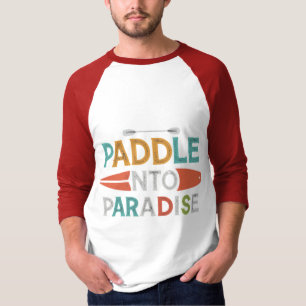 Paddle into Paradise" T-Shirt Design