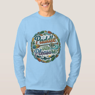 Paddle into Pleasure – Kayaking Adventure T-Shirt