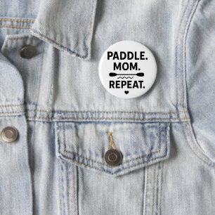 Paddle Mom Repeat Funny Kayaking Outdoor Adventure 6 Cm Round Badge