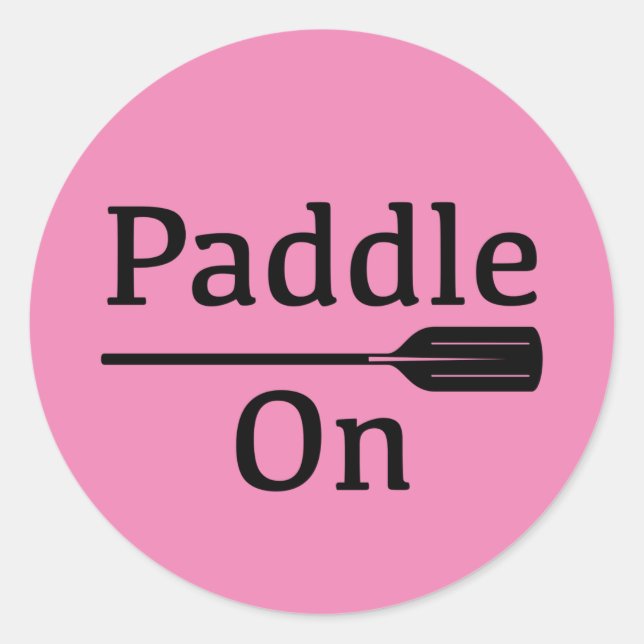 Paddle On Design - Classic Round Sticker (Front)