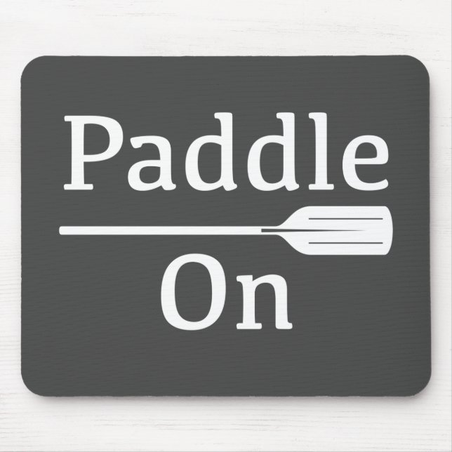 Paddle On Design - Mouse Pad (Front)