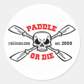 Paddle or Die Yakinmo.com Sticker