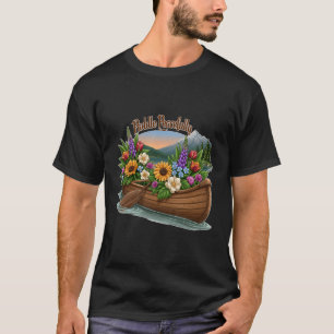 Paddle Peacefully Canoe Filled with Wildflowers T-Shirt