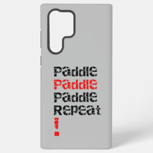Paddle... Repeat - Stand up paddle board design Samsung Galaxy Case