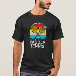 Paddle Tennis Table Tennis Professional Player Tea T-Shirt