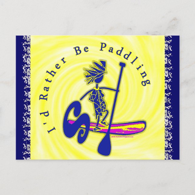 Paddleboard I'd Rather Be Paddling Postcard (Front)