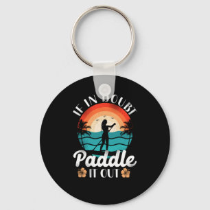 Paddleboard If In Doubt Paddle It Out Girl Vintage Key Ring