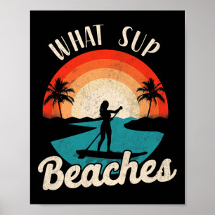 Paddleboard What Sup Beaches Girl Vintage Retro Su Poster