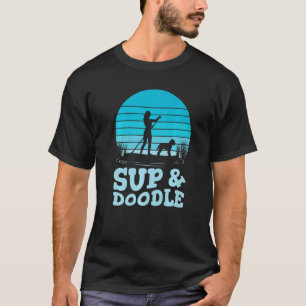 Paddleboarding Dog SUP & Doodle   T-Shirt
