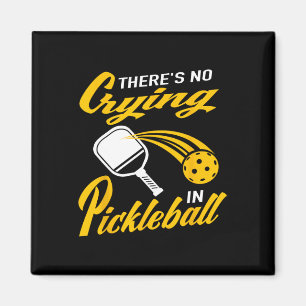 Paddlell Tennis Dminton There's No Crying In Pickl Magnet